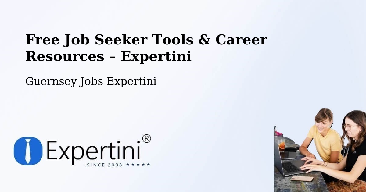 Free Job Seeker Tools & Career Resources – Guernsey - Guernsey Jobs Expertini