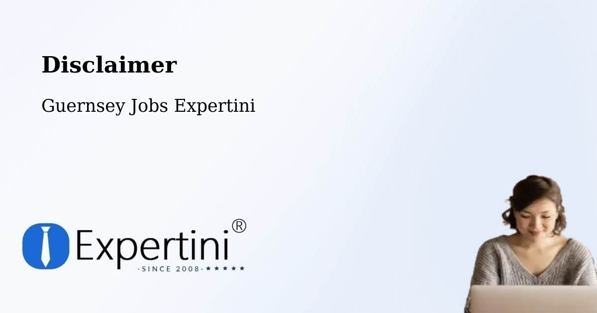 Disclaimer – Guernsey - Guernsey Jobs Expertini