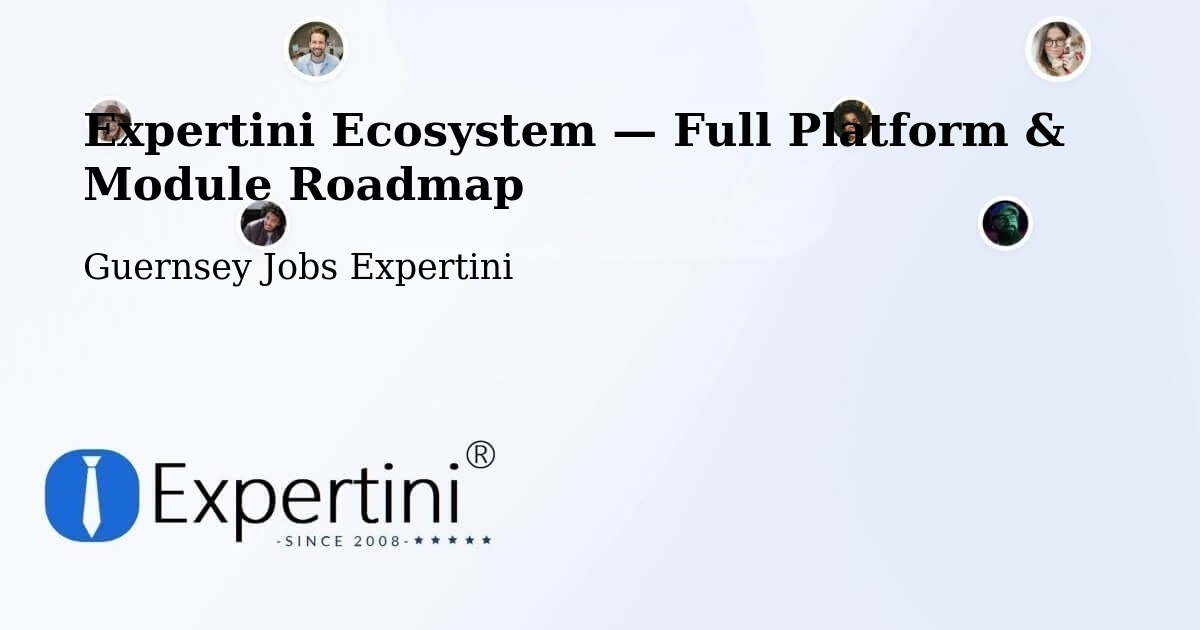 Expertini Ecosystem — Full Platform & Module Roadmap – Guernsey