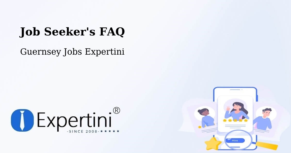 Job Seeker FAQ – Guernsey - Guernsey Jobs Expertini