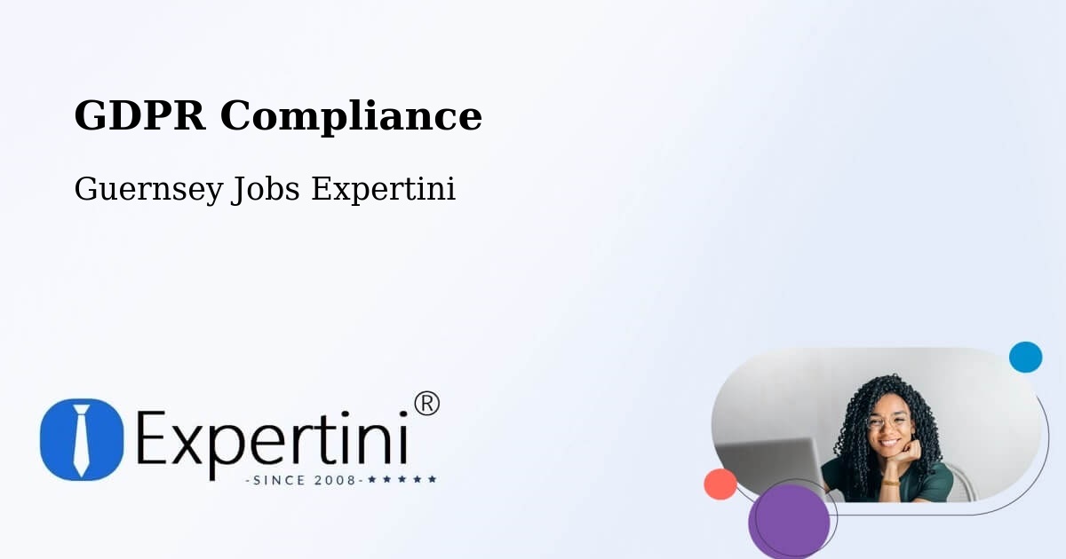 EU GDPR Compliance Statement – Guernsey - Guernsey Jobs Expertini