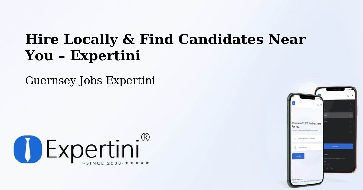 Hire Locally in Guernsey – Find Qualified Candidates Near You - Guernsey Jobs Expertini